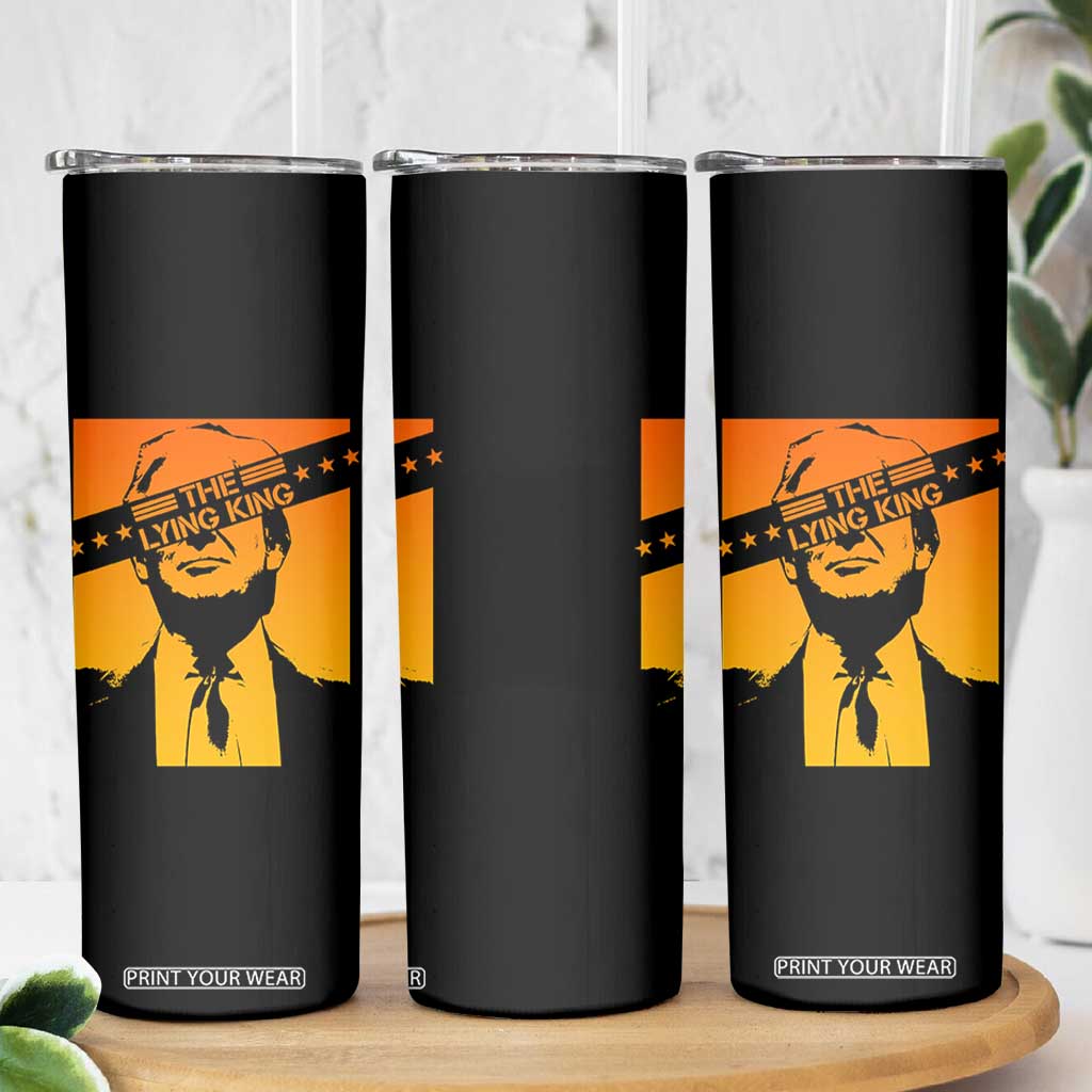 The Lying King Political Satire Skinny Tumbler Funny Bold Sarcastic Statement Gift TS12 Print Your Wear