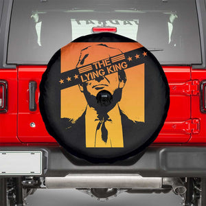 The Lying King Political Satire Spare Tire Cover Funny Bold Sarcastic Statement Gift TS12 Black Print Your Wear