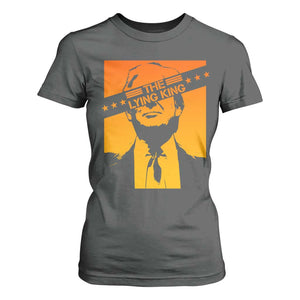 The Lying King Political Satire T Shirt For Women Funny Bold Sarcastic Statement Gift
