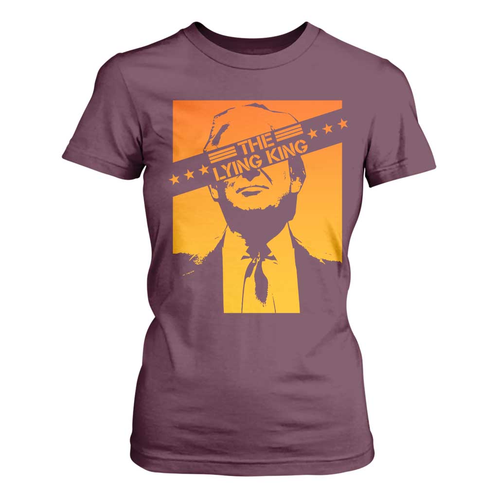 The Lying King Political Satire T Shirt For Women Funny Bold Sarcastic Statement Gift