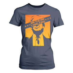 The Lying King Political Satire T Shirt For Women Funny Bold Sarcastic Statement Gift