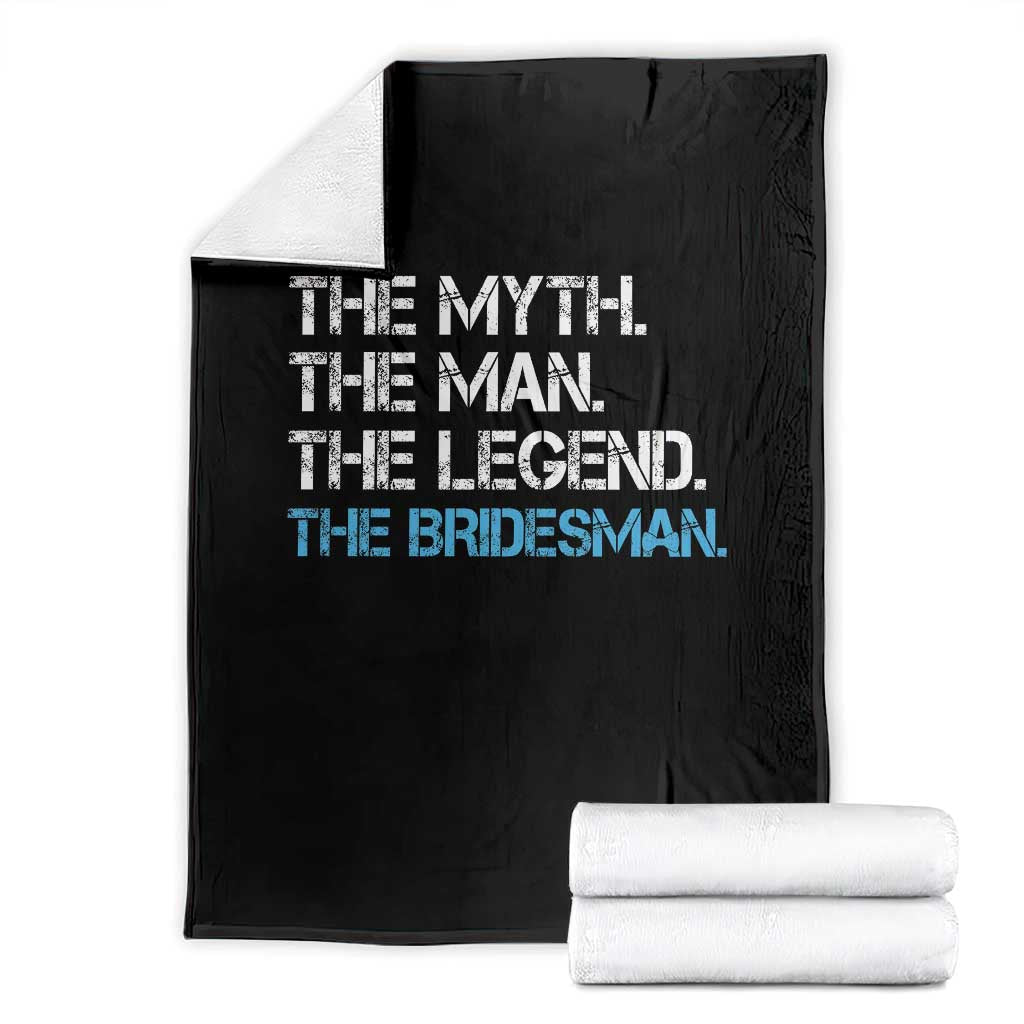 The Myth The Man The Legend Bridesman Throw Blanket Wedding Party Bridal Crew Gift TS12 Black Print Your Wear
