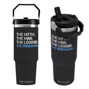 The Myth The Man The Legend Bridesman Flip Straw Tumbler Wedding Party Bridal Crew Gift