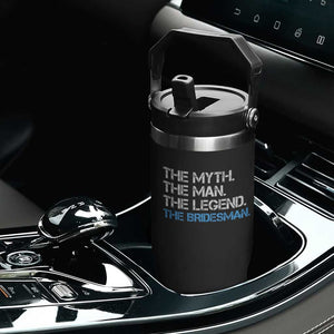 The Myth The Man The Legend Bridesman Flip Straw Tumbler Wedding Party Bridal Crew Gift