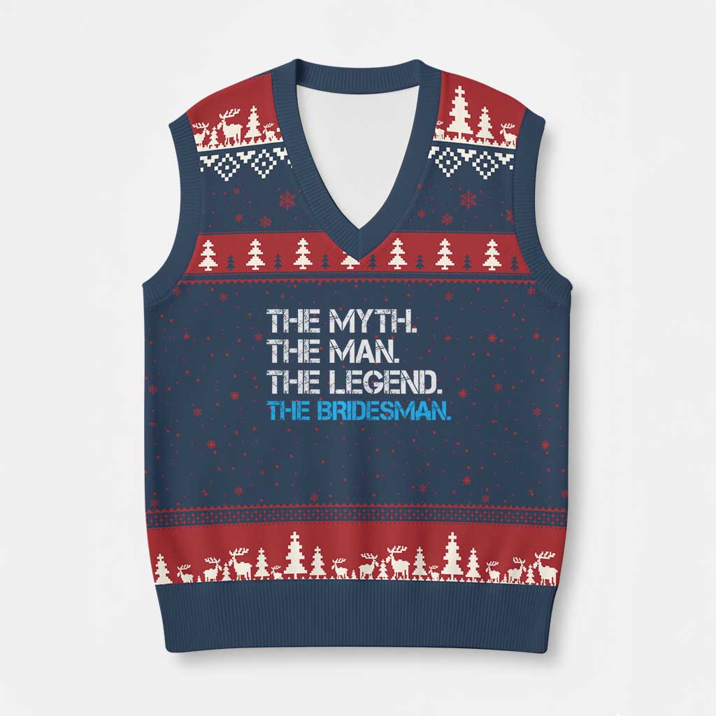 The Myth The Man The Legend Bridesman V-Neck Knit Sweater Vest Wedding Party Bridal Crew Gift TS12 Navy Red Print Your Wear