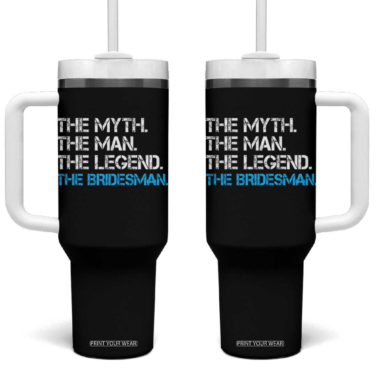 The Myth The Man The Legend Bridesman Tumbler With Handle Wedding Party Bridal Crew Gift TS12 One Size: 40 oz Black Print Your Wear