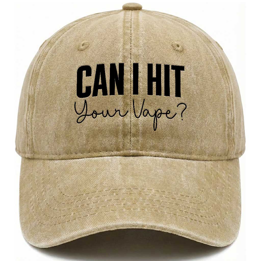 Funny Can I Hit Your Vape Quote Washed Cotton Baseball Cap Vaping Lover Gift TS12 Print Your Wear