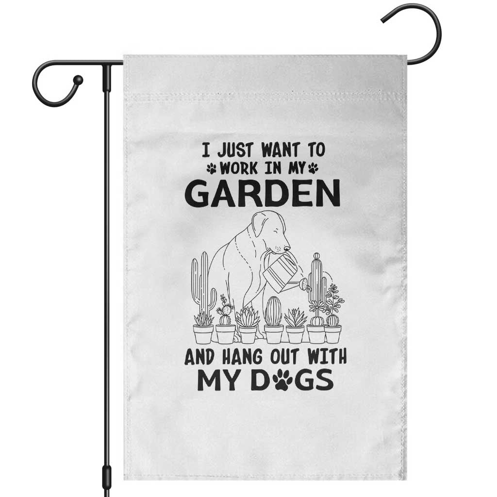 I Just Want To Garden And Hangout With My Dog Garden Flag Gardener Gift TS12 White Print Your Wear
