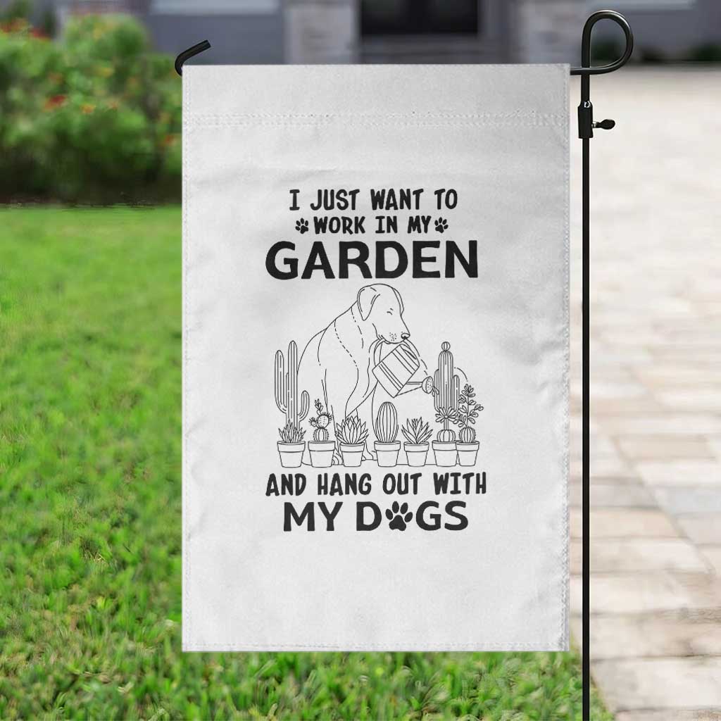 I Just Want To Garden And Hangout With My Dog Garden Flag Gardener Gift TS12 Print Your Wear