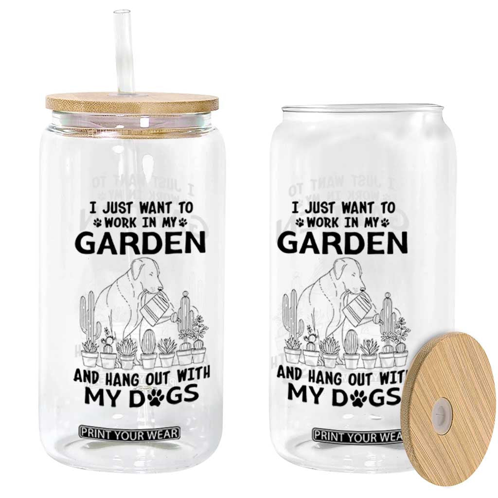 I Just Want To Garden And Hangout With My Dog Glass Can Gardener Gift TS12 Print Your Wear