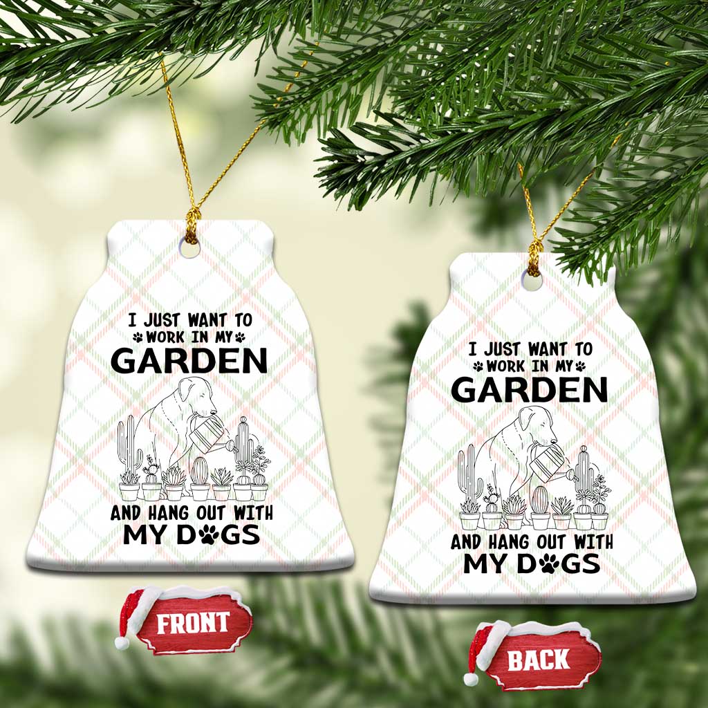 I Just Want To Garden And Hangout With My Dog Ceramic Ornament Gardener Gift TS12 Print Your Wear
