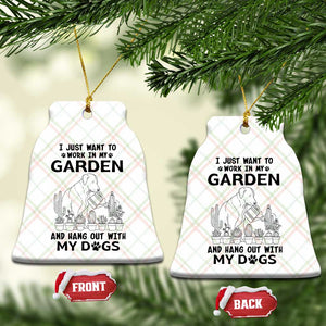I Just Want To Garden And Hangout With My Dog Ceramic Ornament Gardener Gift TS12 Print Your Wear