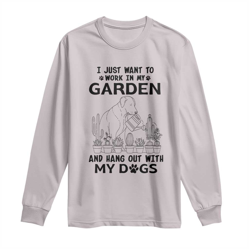 I Just Want To Garden And Hangout With My Dog Long Sleeve Shirt Gardener Gift TS12 Ice Gray Print Your Wear