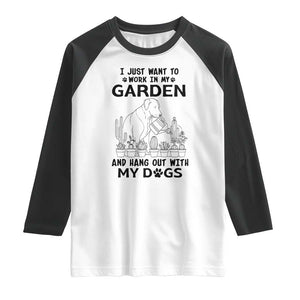 I Just Want To Garden And Hangout With My Dog Raglan Shirt Gardener Gift TS12 White Black Print Your Wear