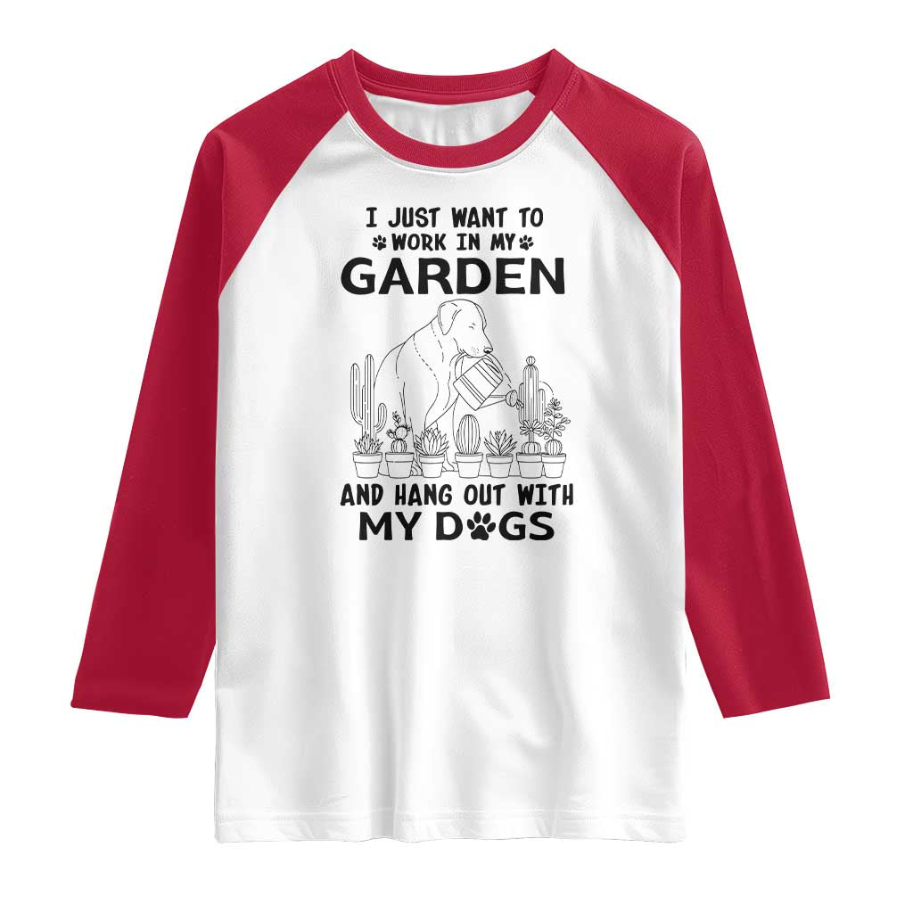 I Just Want To Garden And Hangout With My Dog Raglan Shirt Gardener Gift TS12 White Red Print Your Wear