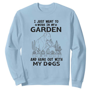 I Just Want To Garden And Hangout With My Dog Sweatshirt Gardener Gift TS12 Light Blue Print Your Wear