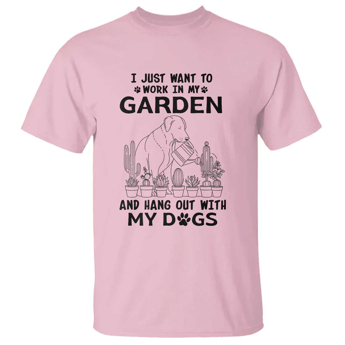 I Just Want To Garden And Hangout With My Dog T Shirt Gardener Gift TS12 Light Pink Print Your Wear