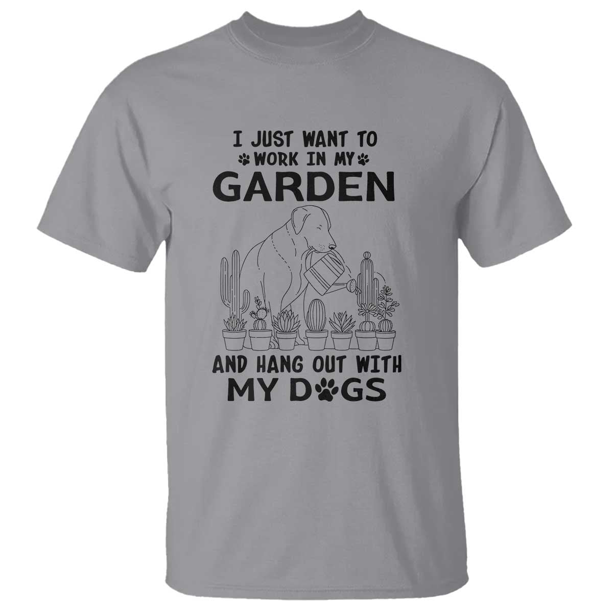 I Just Want To Garden And Hangout With My Dog T Shirt Gardener Gift TS12 Sport Gray Print Your Wear