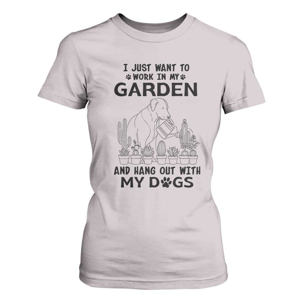 I Just Want To Garden And Hangout With My Dog T Shirt For Women Gardener Gift TS12 Ice Gray Print Your Wear