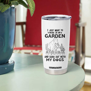 I Just Want To Garden And Hangout With My Dog Tumbler Cup Gardener Gift TS12 Print Your Wear