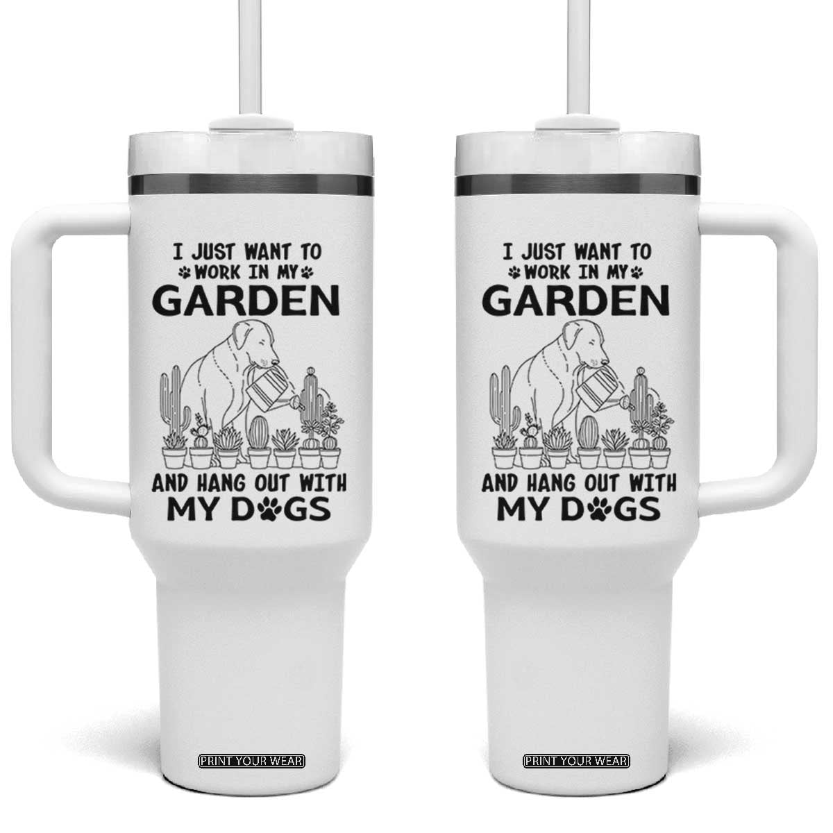 I Just Want To Garden And Hangout With My Dog Tumbler With Handle Gardener Gift - Print Your Wear