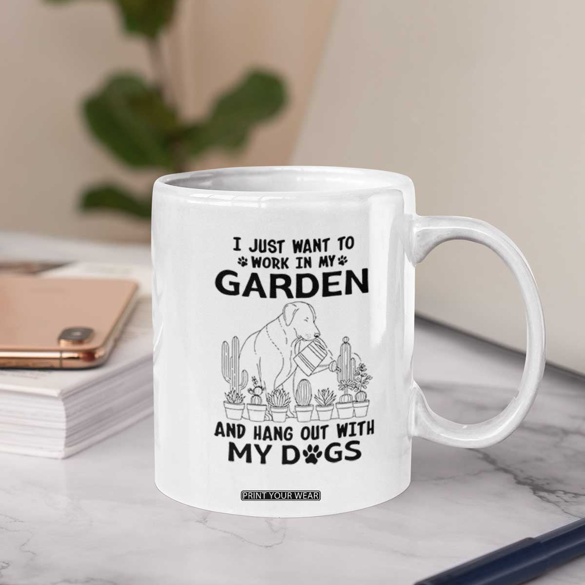 I Just Want To Garden And Hangout With My Dog Coffee Mug Gardener Gift TS12 Print Your Wear