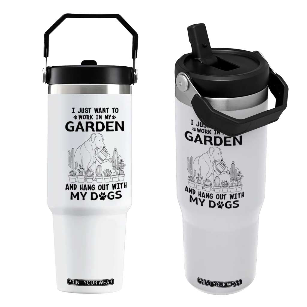 I Just Want To Garden And Hangout With My Dog Flip Straw Tumbler Gardener Gift TS12 One Size: 30 oz White Print Your Wear