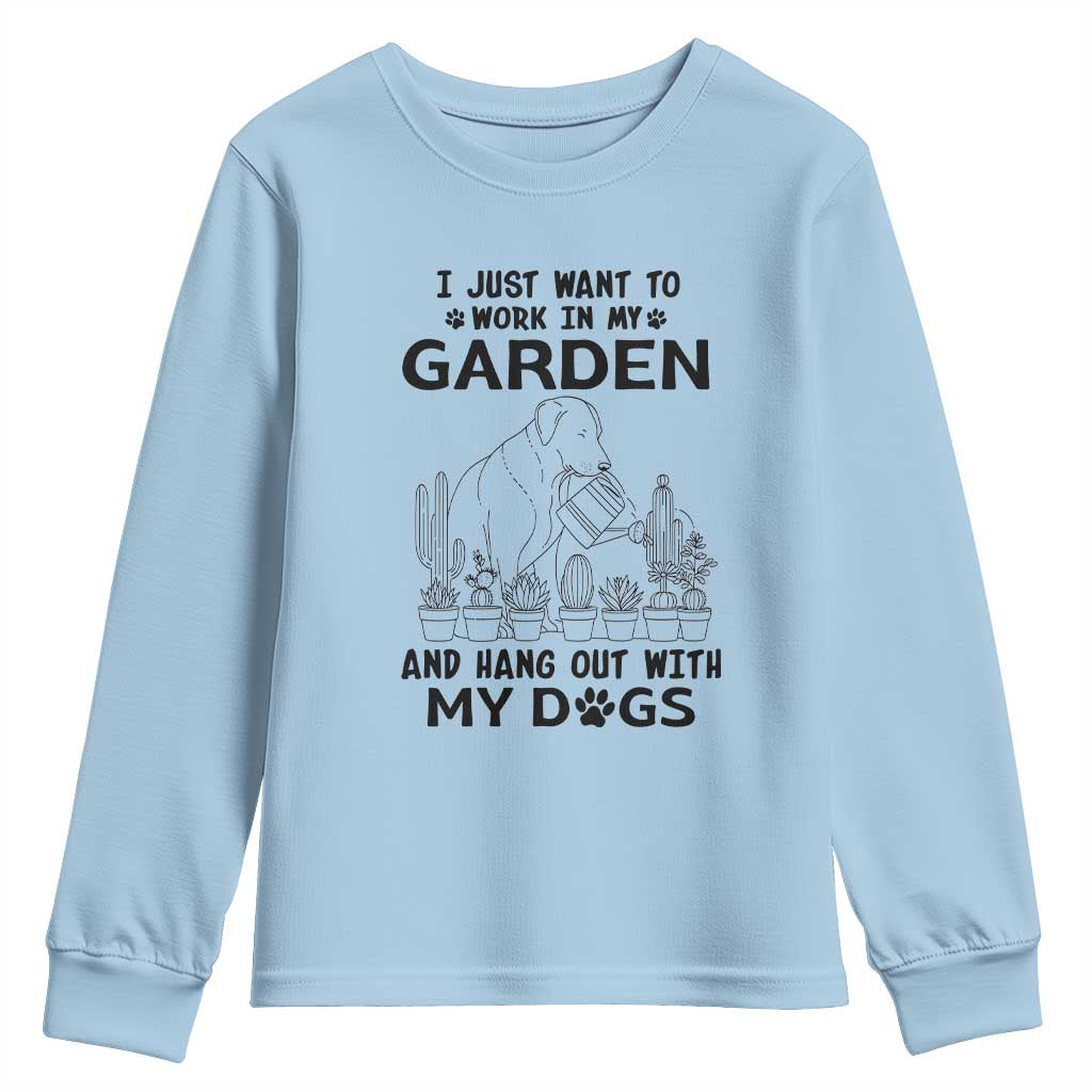 I Just Want To Garden And Hangout With My Dog Youth Sweatshirt Gardener Gift TS12 Light Blue Print Your Wear