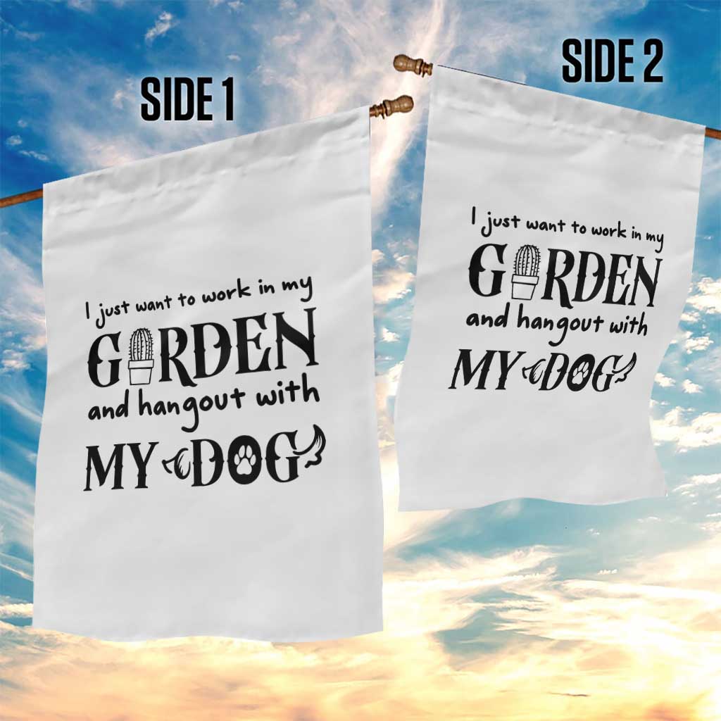 Gardener Dog Lover Gift Garden Flag I Just Want To Garden And Hangout With My Dog TS12 Print Your Wear