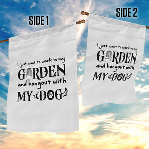 Gardener Dog Lover Gift Garden Flag I Just Want To Garden And Hangout With My Dog - Print Your Wear