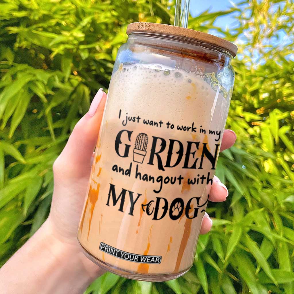Gardener Dog Lover Gift Glass Can I Just Want To Garden And Hangout With My Dog - Print Your Wear
