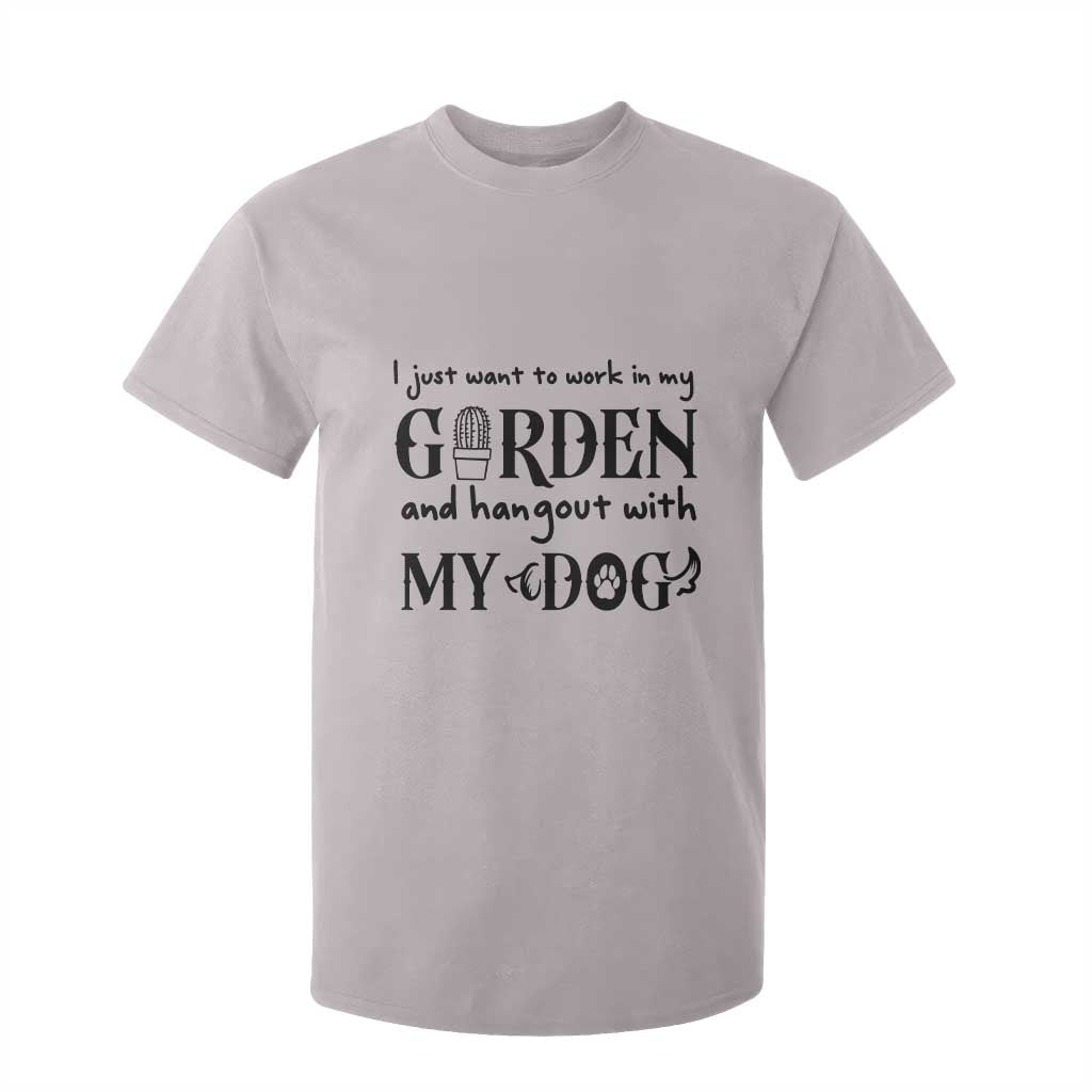 Gardener Dog Lover Gift T Shirt For Kid I Just Want To Garden And Hangout With My Dog TS12 Ice Gray Print Your Wear