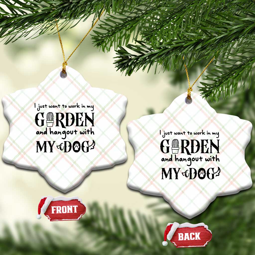 Gardener Dog Lover Gift Ceramic Ornament I Just Want To Garden And Hangout With My Dog TS12 Print Your Wear