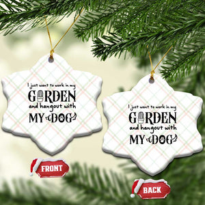 Gardener Dog Lover Gift Ceramic Ornament I Just Want To Garden And Hangout With My Dog TS12 Print Your Wear