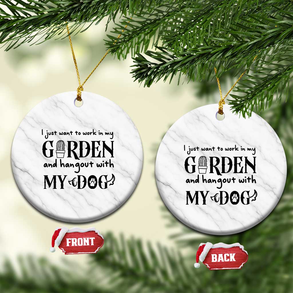 Gardener Dog Lover Gift Ceramic Ornament I Just Want To Garden And Hangout With My Dog TS12 1pc White Marble Print Your Wear