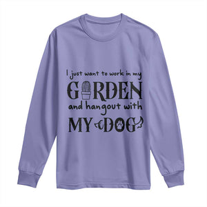 Gardener Dog Lover Gift Long Sleeve Shirt I Just Want To Garden And Hangout With My Dog TS12 Violet Print Your Wear