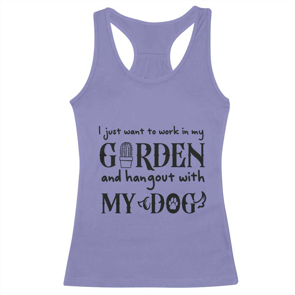 Gardener Dog Lover Gift Racerback Tank Top I Just Want To Garden And Hangout With My Dog TS12 Violet Print Your Wear