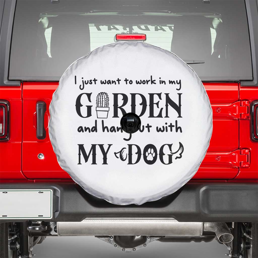 Gardener Dog Lover Gift Spare Tire Cover I Just Want To Garden And Hangout With My Dog TS12 White Print Your Wear