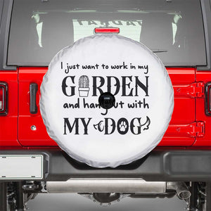Gardener Dog Lover Gift Spare Tire Cover I Just Want To Garden And Hangout With My Dog TS12 White Print Your Wear