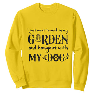 Gardener Dog Lover Gift Sweatshirt I Just Want To Garden And Hangout With My Dog TS12 Daisy Print Your Wear
