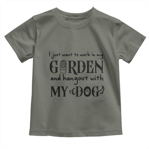 Gardener Dog Lover Gift Toddler T Shirt I Just Want To Garden And Hangout With My Dog TS12 Military Green Print Your Wear