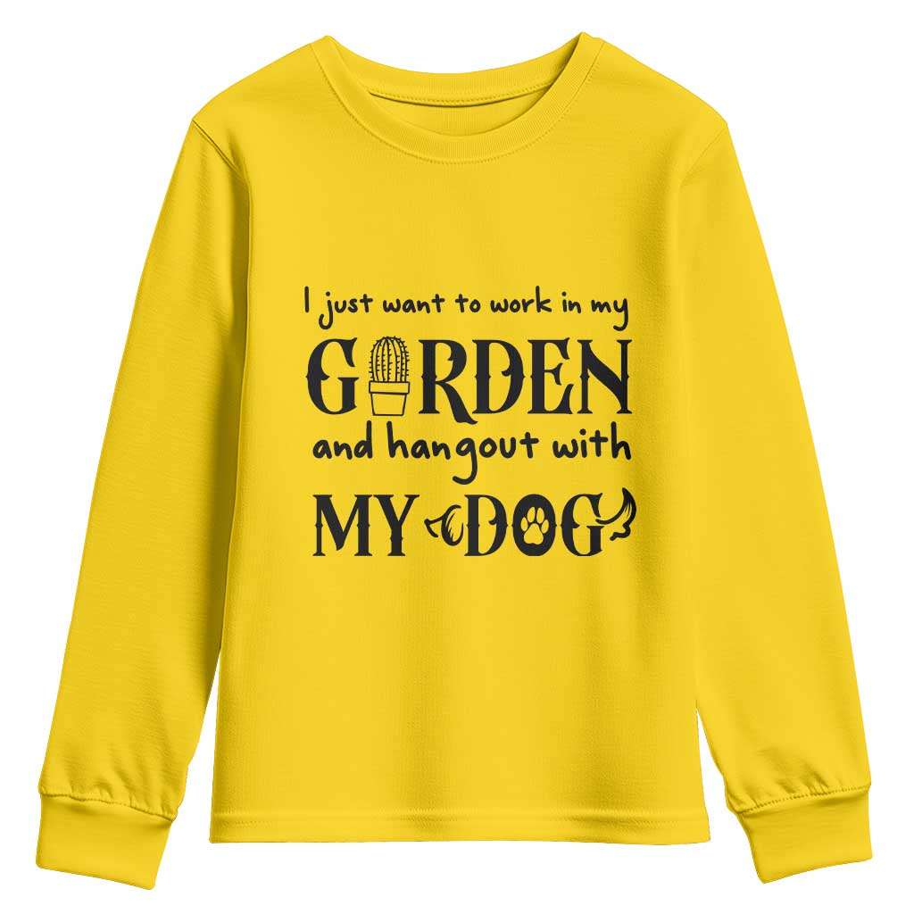 Gardener Dog Lover Gift Youth Sweatshirt I Just Want To Garden And Hangout With My Dog TS12 Daisy Print Your Wear