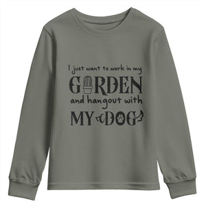 Gardener Dog Lover Gift Youth Sweatshirt I Just Want To Garden And Hangout With My Dog TS12 Military Green Print Your Wear