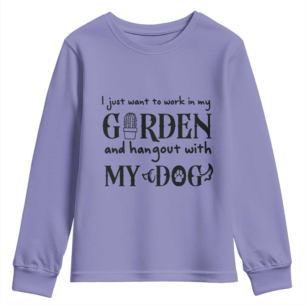 Gardener Dog Lover Gift Youth Sweatshirt I Just Want To Garden And Hangout With My Dog TS12 Violet Print Your Wear