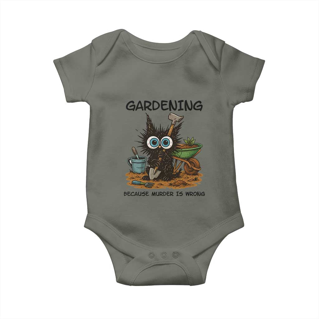 Gardening Because Murder Is Wrong Baby Onesie Funny Black Cat Gardener Gift TS12 Military Green Print Your Wear