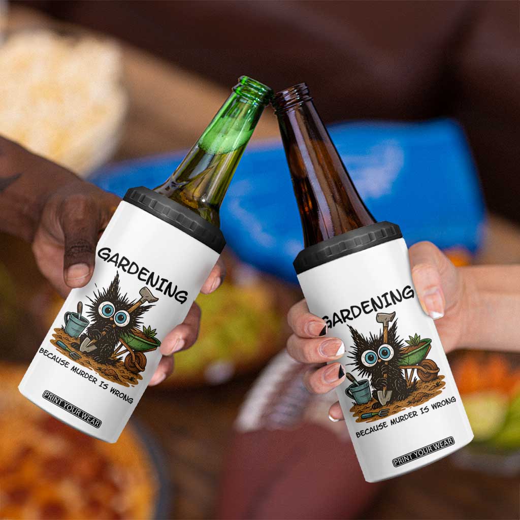 Gardening Because Murder Is Wrong 4 in 1 Can Cooler Tumbler Funny Black Cat Gardener Gift TS12 Print Your Wear