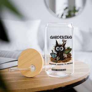 Gardening Because Murder Is Wrong Glass Can Funny Black Cat Gardener Gift TS12 Print Your Wear