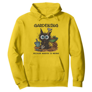 Gardening Because Murder Is Wrong Hoodie Funny Black Cat Gardener Gift TS12 Daisy Print Your Wear