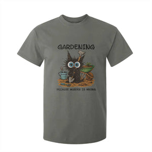 Gardening Because Murder Is Wrong T Shirt For Kid Funny Black Cat Gardener Gift TS12 Military Green Print Your Wear