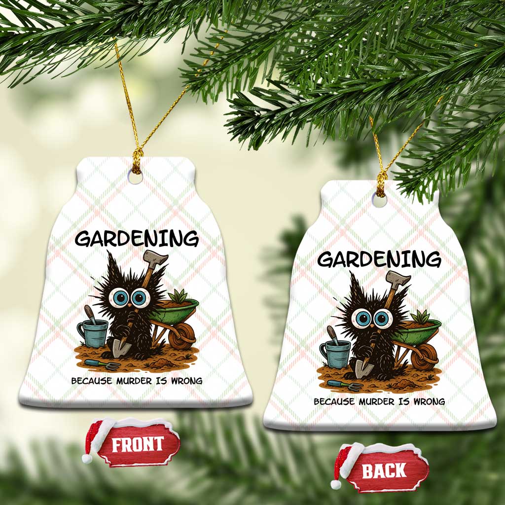 Gardening Because Murder Is Wrong Ceramic Ornament Funny Black Cat Gardener Gift TS12 Print Your Wear